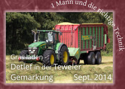 Gras laden - Detlef in der Teweler  Gemarkung	    Sept. 2014